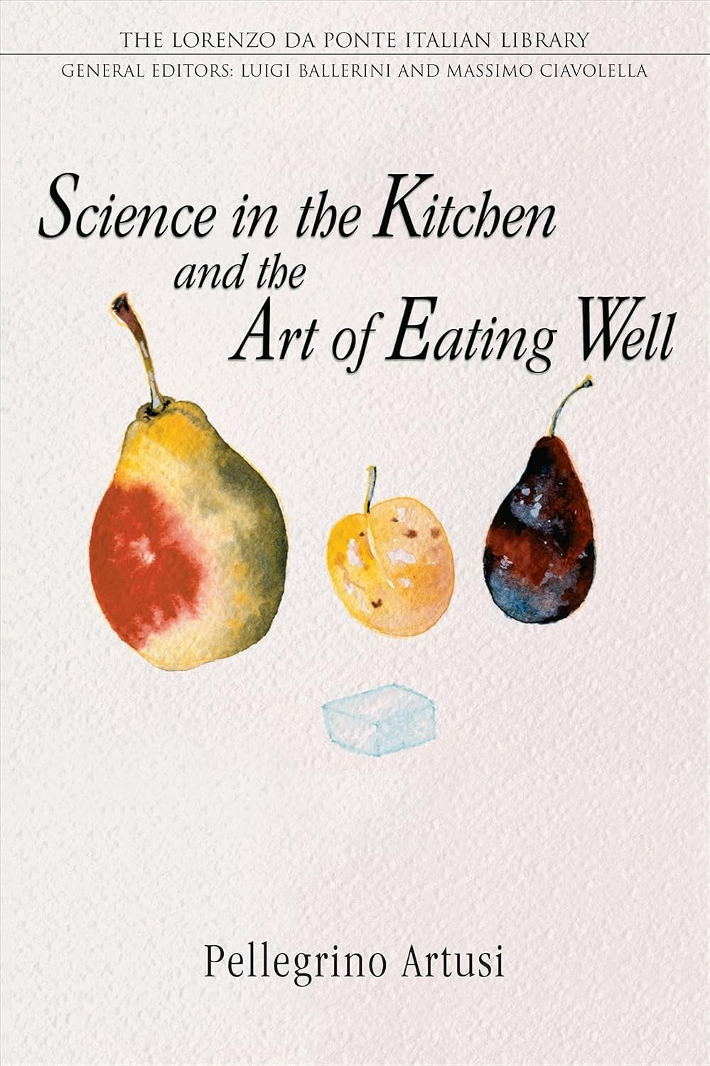 NEW Science in the Kitchen and the Art of Eating Well Paperback